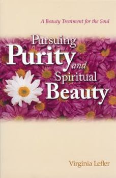 Paperback Pursuing Purity and Spiritual Beauty Book