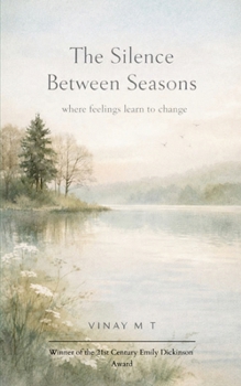 Paperback The Silence Between Seasons Where Feelings Learn to Change Book