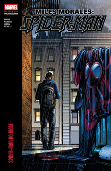 Paperback Miles Morales: Spider-Man Modern Era Epic Collection: Spider-Man No More Book