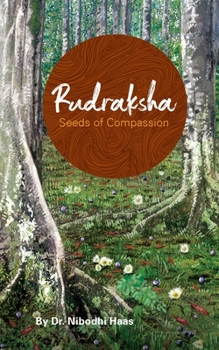 Paperback Rudraksha: Seeds Of Compassion Book