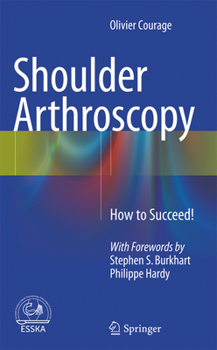 Paperback Shoulder Arthroscopy: How to Succeed! Book