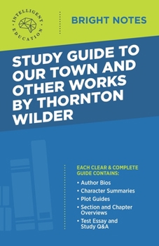 Paperback Study Guide to Our Town and Other Works by Thornton Wilder Book