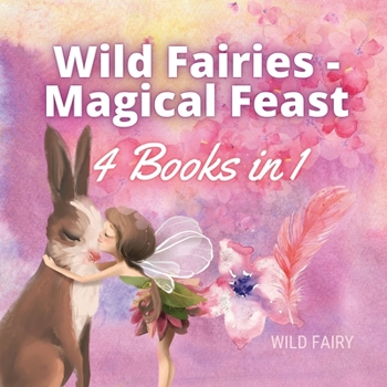 Paperback Wild Fairies - Magical Feast: 4 Books in 1 Book