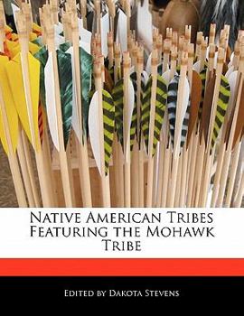 Native American Tribes Featuring the Mohawk Tribe