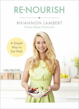 Paperback Re-Nourish: A Simple Way to Eat Well Book