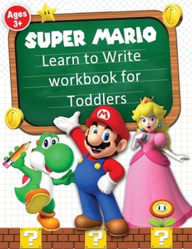 Paperback ABC Learning for Toddlers with Super Mario: First Learn to Write workbook, Practice for Kids with Pen Control to trace and write ABC Letters, Numbers Book