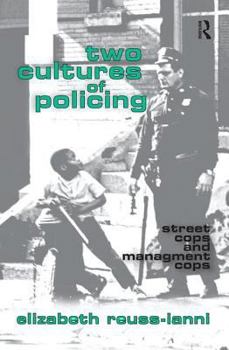 Hardcover Two Cultures of Policing: Street Cops and Management Cops Book