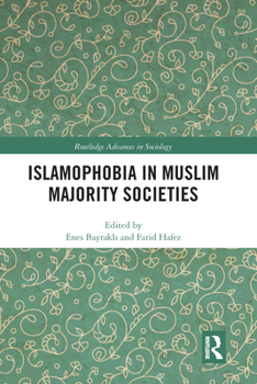 Paperback Islamophobia in Muslim Majority Societies Book