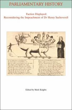 Paperback Faction Displayed Faction Displayed: Reconsidering the Impeachment of Dr Henry Sacheverell Reconsidering the Impeachment of Dr Henry Sacheverell Book