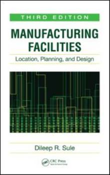 Hardcover Manufacturing Facilities: Location, Planning, and Design, Third Edition Book
