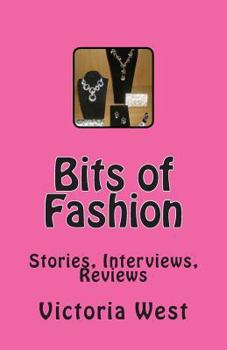 Paperback Bits of Fashion: Stories, Interviews, Reviews Book