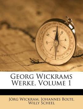 Paperback Georg Wickrams Werke, Volume 1 [German] Book
