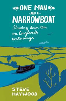 Paperback One Man & His Narrowboat: Slowing Down Time on England's Waterways Book