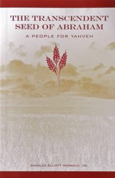 Paperback The Transcendent Seed of Abraham, A People for Yahweh Book