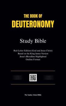 The Book of Deuteronomy: Study Bible