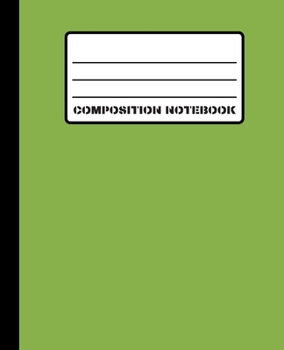 Composition Notebook: Classic Green Matte Cover 100 White Pages (50 Sheets) 7.5" x 9.25" College Ruled Line Paper Comp Book With Left Margin