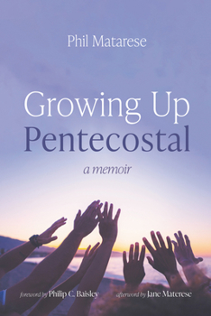 Hardcover Growing Up Pentecostal: A Memoir Book