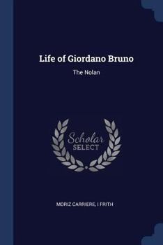 Paperback Life of Giordano Bruno: The Nolan Book