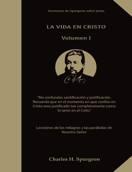 Paperback La Vida en Cristo: Life in Christ in Spanish, Lecciones de los milagros y las parábolas de Nuestro Señor Jesus, Solamente por Gracia, El [Spanish] [Large Print] Book