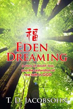 Paperback Eden Dreaming: The Story of a Journey Home to God Book