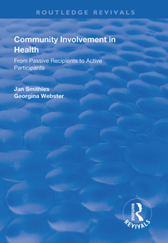 Paperback Community Involvement in Health: From Passive Recipients to Active Participants Book