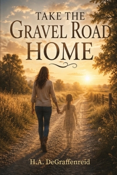 Take the Gravel Road Home: A Memoir