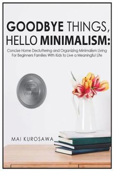 Paperback Goodbye Things, Hello Minimalism! Book