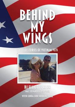 Paperback Behind My Wings: Untold Stories of Vietnam Vets Book