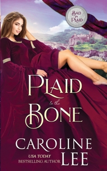 Plaid to the Bone - Book #1 of the Bad in Plaid