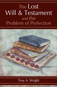 Paperback The Lost Will & Testament and the Problem of Perfection Book