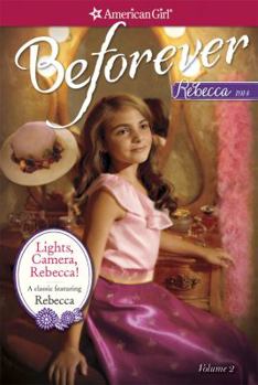 Paperback Lights, Camera, Rebecca!: A Rebecca Classic Volume 2 Book