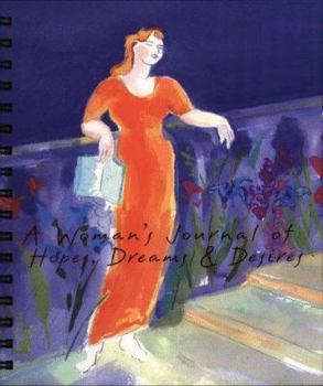 Spiral-bound Woman's Journal of Hopes, Dreams and Desires Book