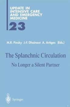 Paperback The Splanchnic Circulation: No Longer a Silent Partner Book