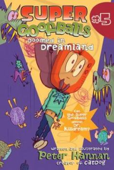 Paperback Super Goofballs, Book 5: Doomed in Dreamland Book