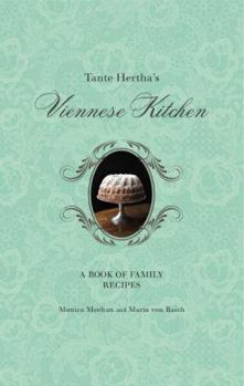 Hardcover Tante Hertha's Viennese Kitchen. Monica Meehan and Maria Von Baich Book