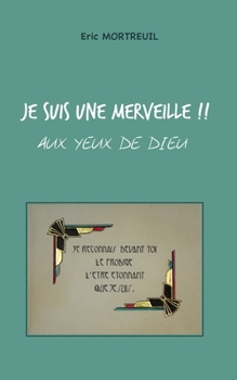 Paperback Je suis une merveille: aux yeux de Dieu [French] Book