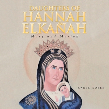 Paperback Daughters of Hannah & Elkanah: Mary and Mariah Book