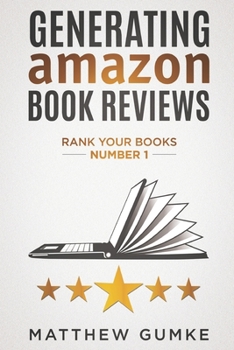 Paperback Generating Amazon Book Reviews: Rank Your Books Number 1 Book