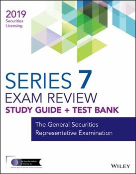 Paperback Wiley Series 7 Securities Licensing Exam Review 2019 + Test Bank: The General Securities Representative Examination Book