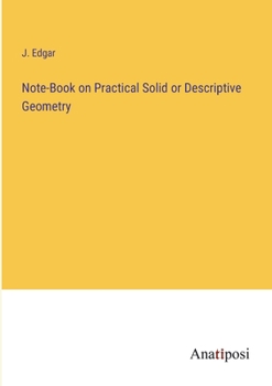 Paperback Note-Book on Practical Solid or Descriptive Geometry Book