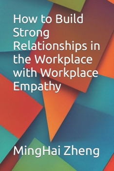 Paperback How to Build Strong Relationships in the Workplace with Workplace Empathy Book