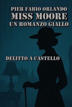 Paperback Delitto a Castello: Miss Moore [Italian] Book