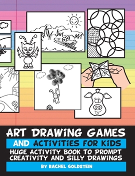 Paperback Art Drawing Games and Activities for Kids: Huge Activity Book to Prompt Creativity and Silly Drawings Book