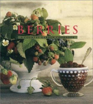 Hardcover Berries: A Country Garden Cookbook Book