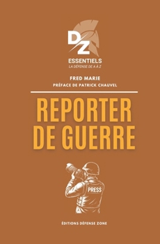 Paperback Reporter de guerre: Collection Défense Zone Essentiels [French] Book