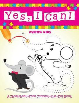 Paperback Yes, I Can! (A Cheatsheet-Free Connect-the-Dot Book) Book