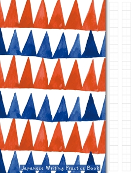 Paperback Japanese Writing Practice Book: Shibori Indigo and Red Triangle Themed Genkouyoushi Paper Notebook to Practise Writing Japanese Kanji Characters and K Book