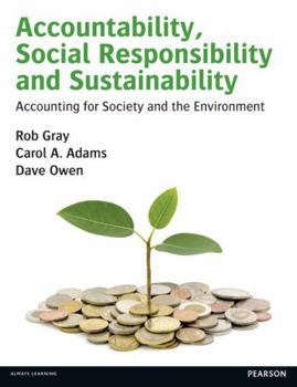Paperback Accountability, Social Responsibility and Sustainability: Accounting for Society and the Environment Book
