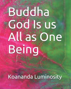 Paperback Buddha God Is us All as One Being Book