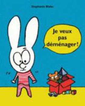 Hardcover je veux pas demenager [French] Book